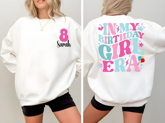 Custom In My Birthday Girl Era Sweatshirt, Kids Birthday, Retro Birthday Girl Gift, Birthday Toddler Tee, Girls Birthday Tee, Birthday Gift
