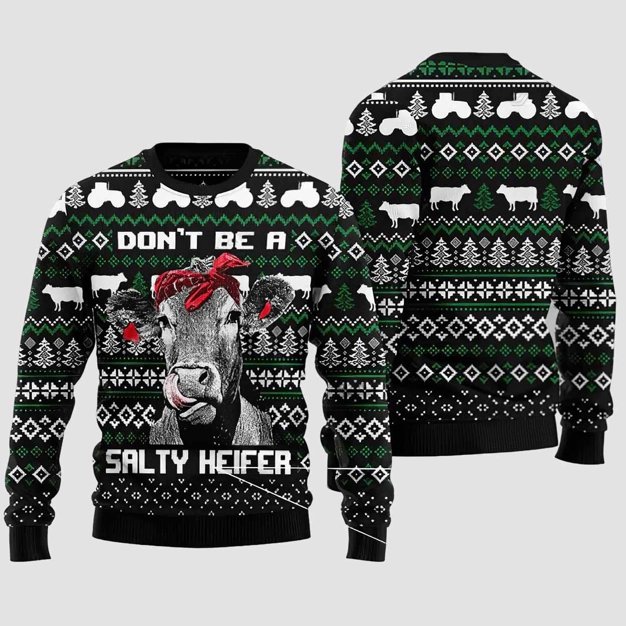 Cow Don’T Be A Salty Heifer Ugly Christmas Sweater