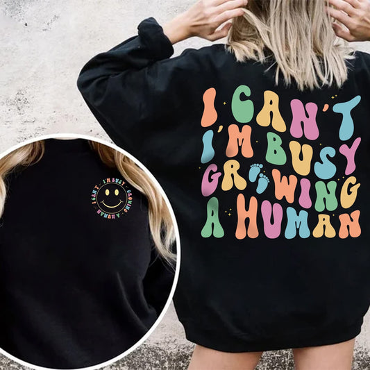 I Can't I'm Busy Growing A Human Sweatshirt, Funny Pregnancy Sweater, Funny Mom Shirt, Funny Pregnancy Shirt, Mom Shirt, Funny Mama T-Shirt