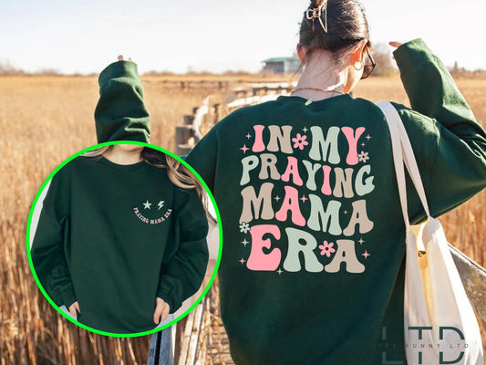 In My Praying Mama Era Shirt, Mothers Day Gift, Praying Mama Era, Praying Mom Era Sweater, Christian Mom, Easter Shirt, Gift For New Mom