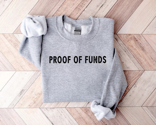 Proof of Funds shirt, Who TF Did I Marry Sweatshirt, Proof Of Funds Shirt, Funny Tiktok Viral, Legion Merch, Unisex Trending T-Shirt