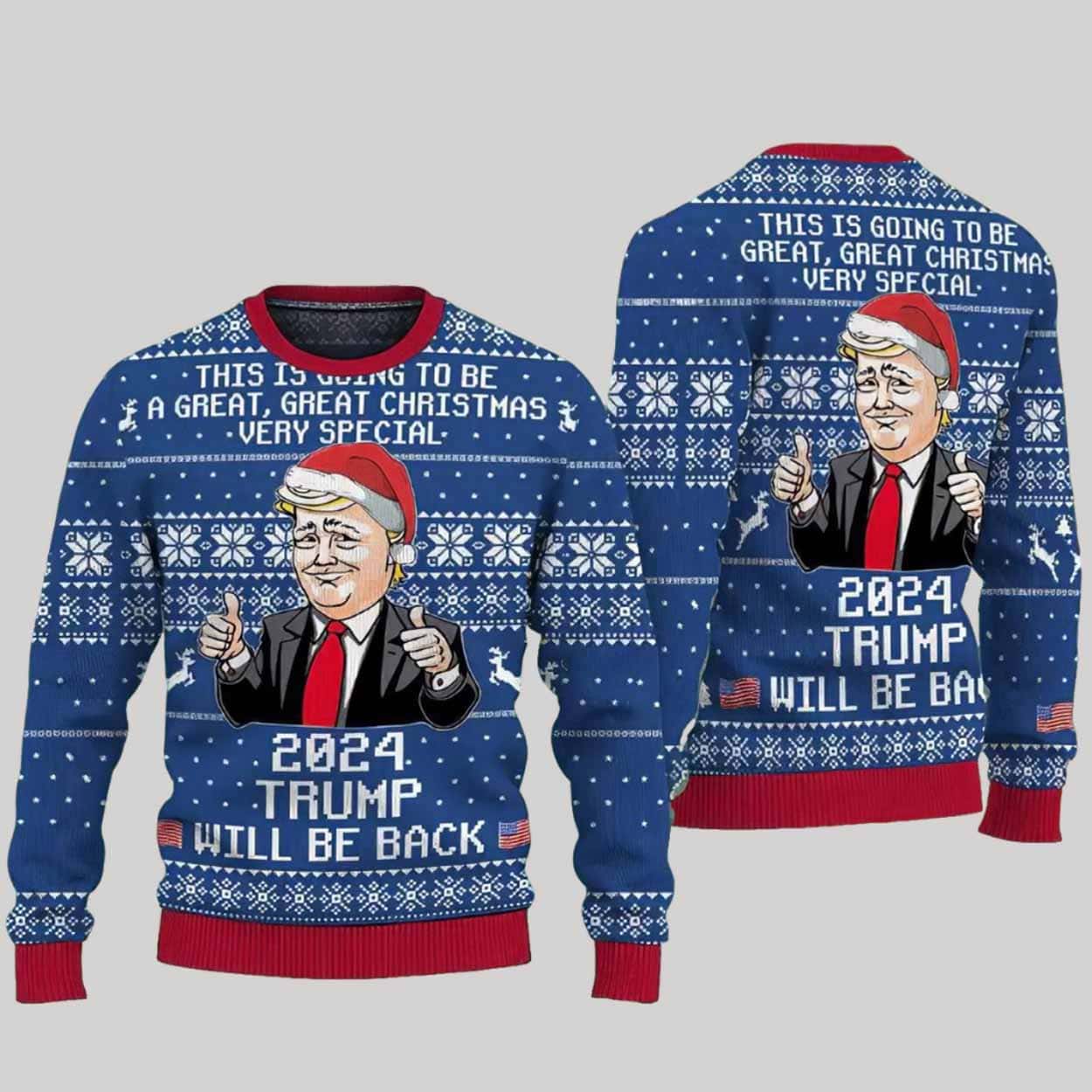 This Is Going To Be A Great Christmas Very Special 2024 Trump Will Be Back Ugly Christmas Sweater