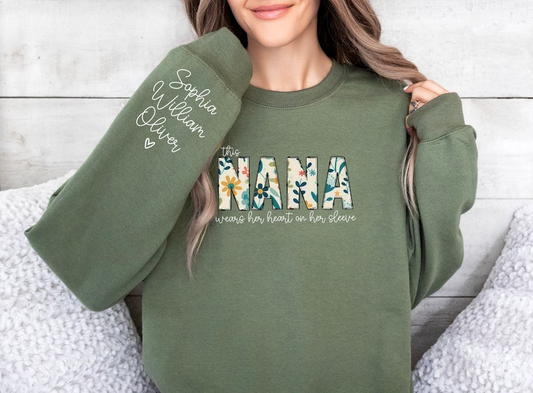 Custom Sweatshirt for Nana, Christmas Gift for Nana, I Wear My Heart On My Sleeve, Nana Hoodie with Grandkids Name on Sleeve, Nana Gift