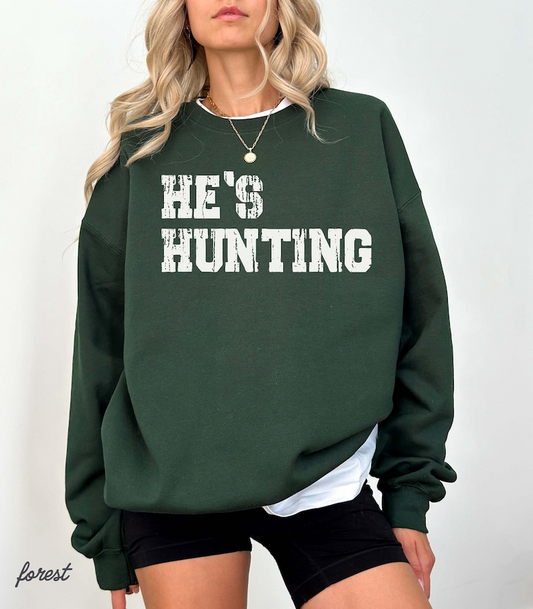 Wife Hunting Season Sweatshirt, He's Hunting Sweatshirt, Hunting Season Sweatshirt, Hunting Lover Gift, Deer Hunters Shirt,Hunter Girlfriend