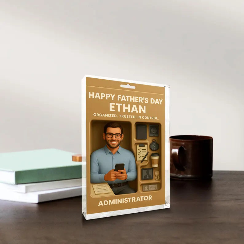 Personalized Administrator Gift for Father’s Day – Custom Acrylic Block with Name – Organized Trusted Dad Figurine – Unique Office Keepsake