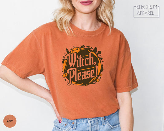 Witch Please Comfort Colors Tshirt, Halloween Witch Shirt, Cute Halloween Shirt, Halloween Shirt, Gift for Halloween