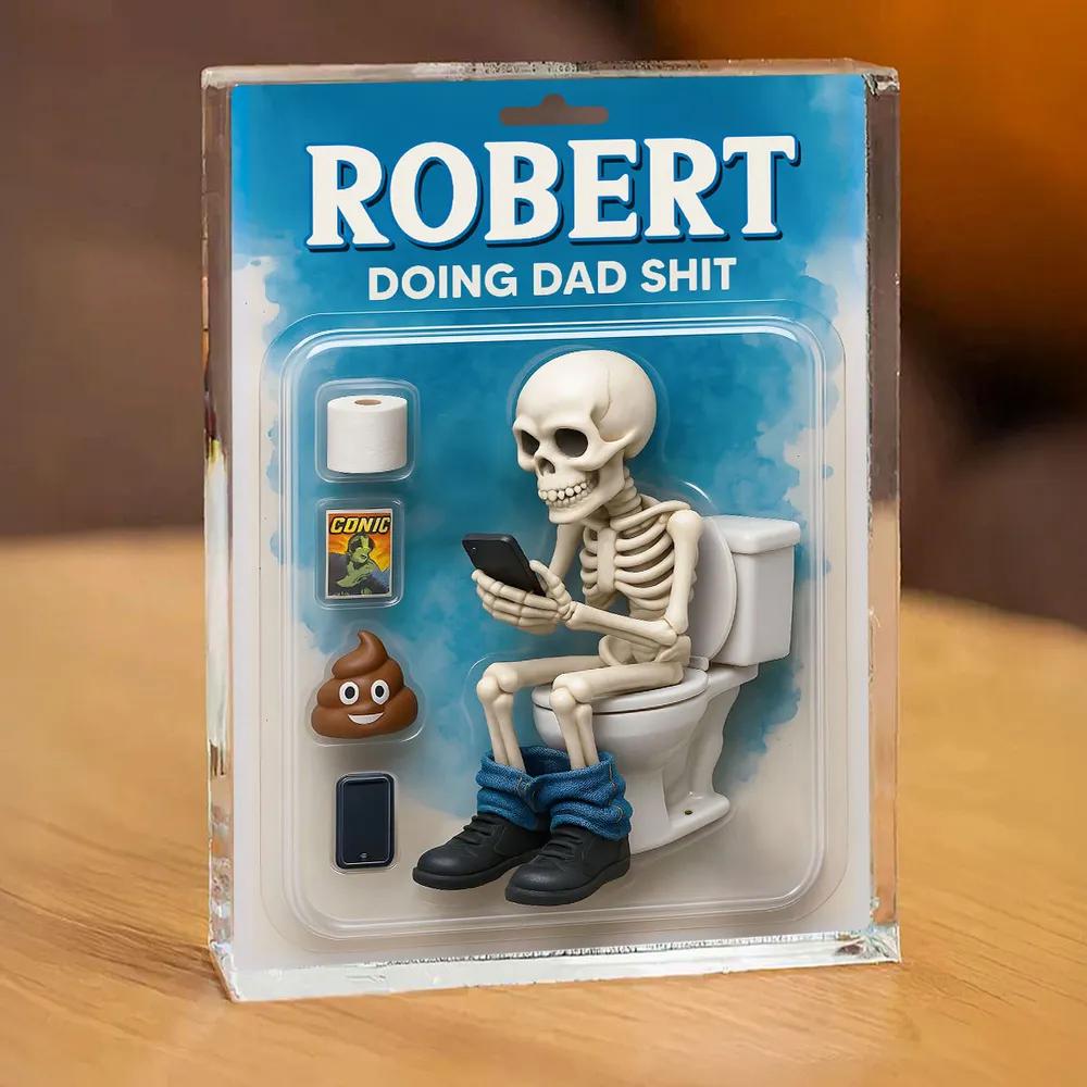 Doing Dad Sh*t, Funny Skeleton Toilet Custom Figure Toy Box Personalized Acrylic Block Plaque, Custom Father's Day Gift for Dad, Husband