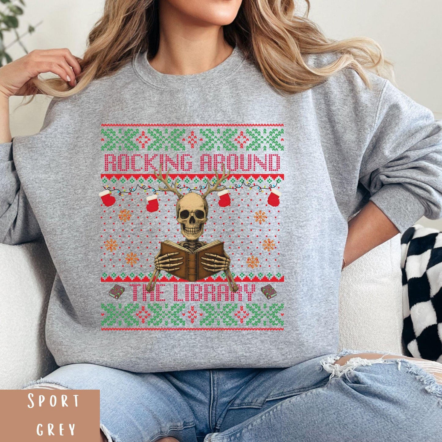 Rockin' Around the Christmas Tree Shirt Ugly Christmas Book Lover Sweatshirt Funny Skeleton Shirt Reindeer Sweatshirt