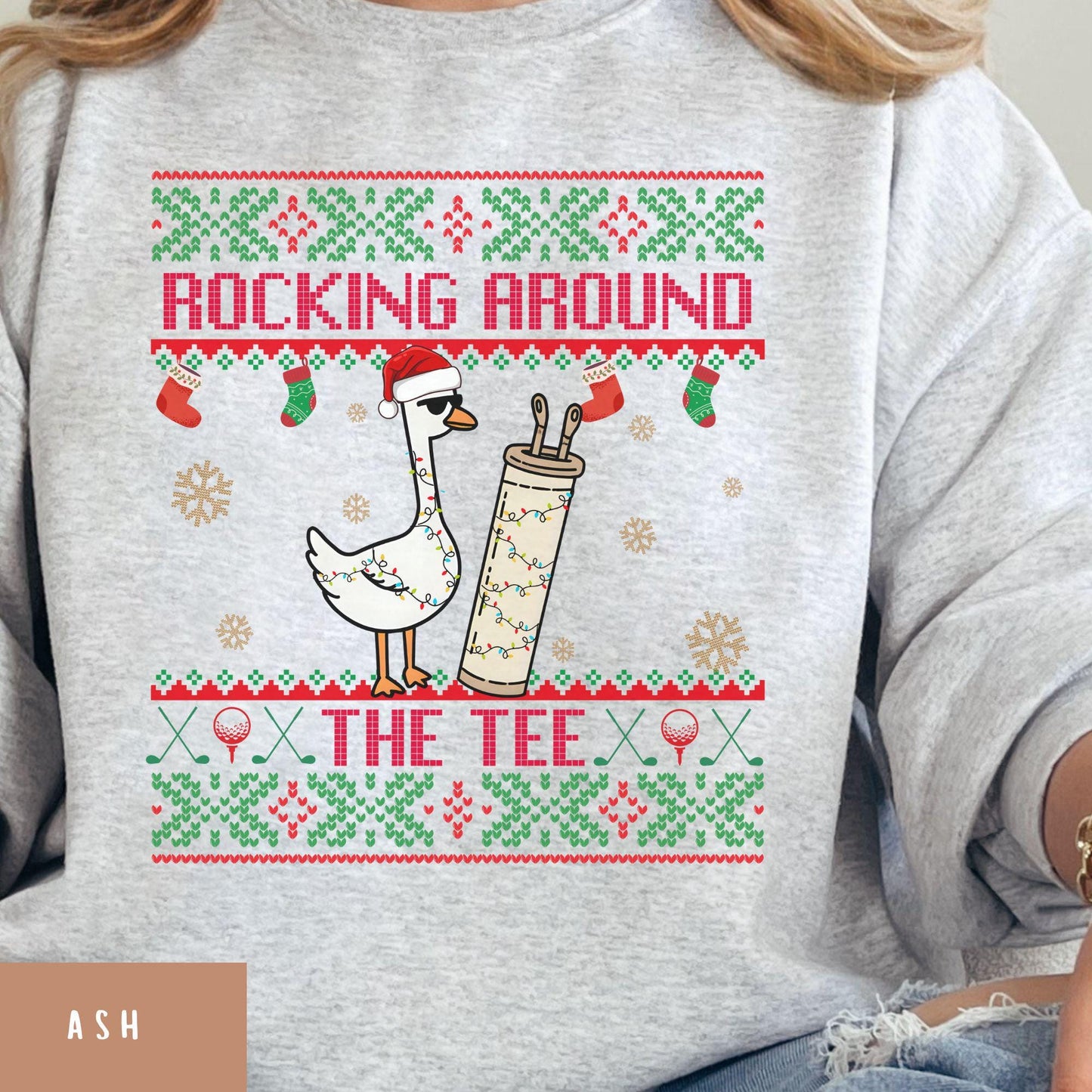 Rockin' Around the Christmas Tree Shirt Silly Goose Sweatshirt Golf Ugly Secret Santa Gift Ideas Ugly Party