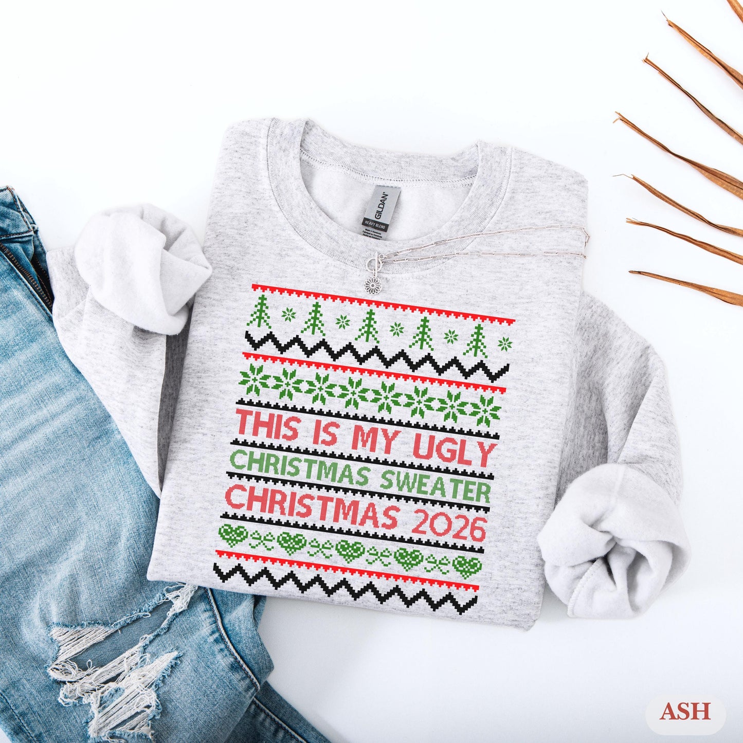 This Is My Ugly , Funny Christmas Sweatshirt, Holiday Party Outfit, Cozy Xmas Crewneck, Christmas 2026 New Year Ugly Sweatshirt