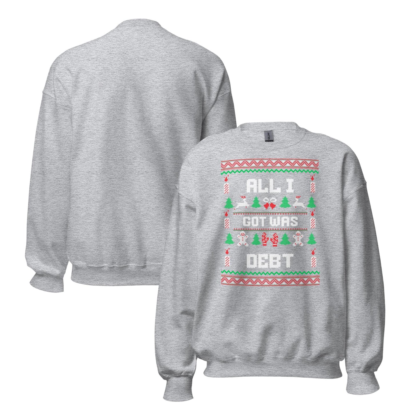 All I Got Was Debt Funny Christmas Jumper | Ugly Xmas | Adult Festive Party Jumper | Secret Santa Gift Idea