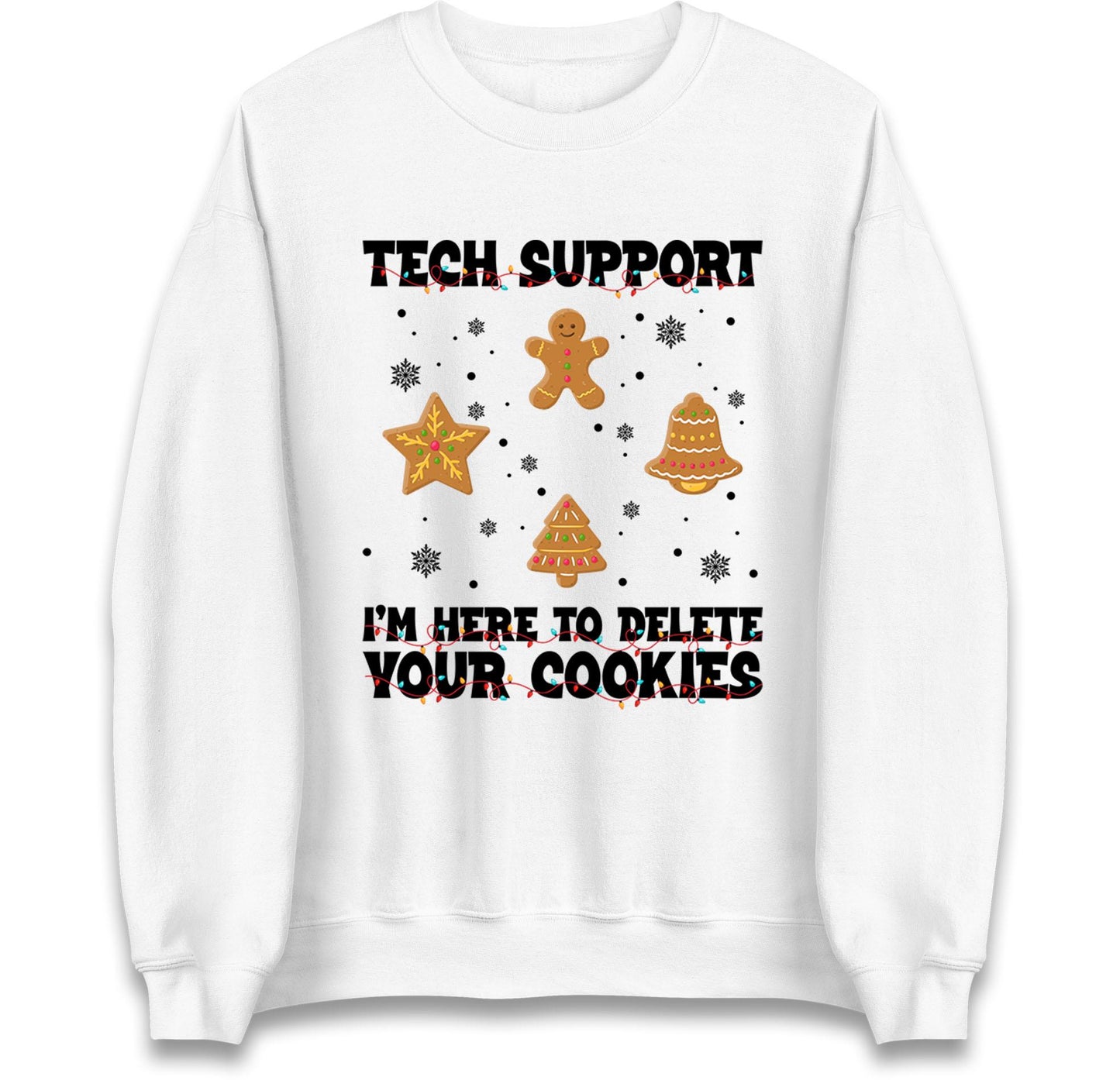 Tech Support Delete Your Cookies Christmas Jumper, Funny IT Xmas Hoodie, Geek Programmer Holiday T Shirt, Gingerbread Gift Top