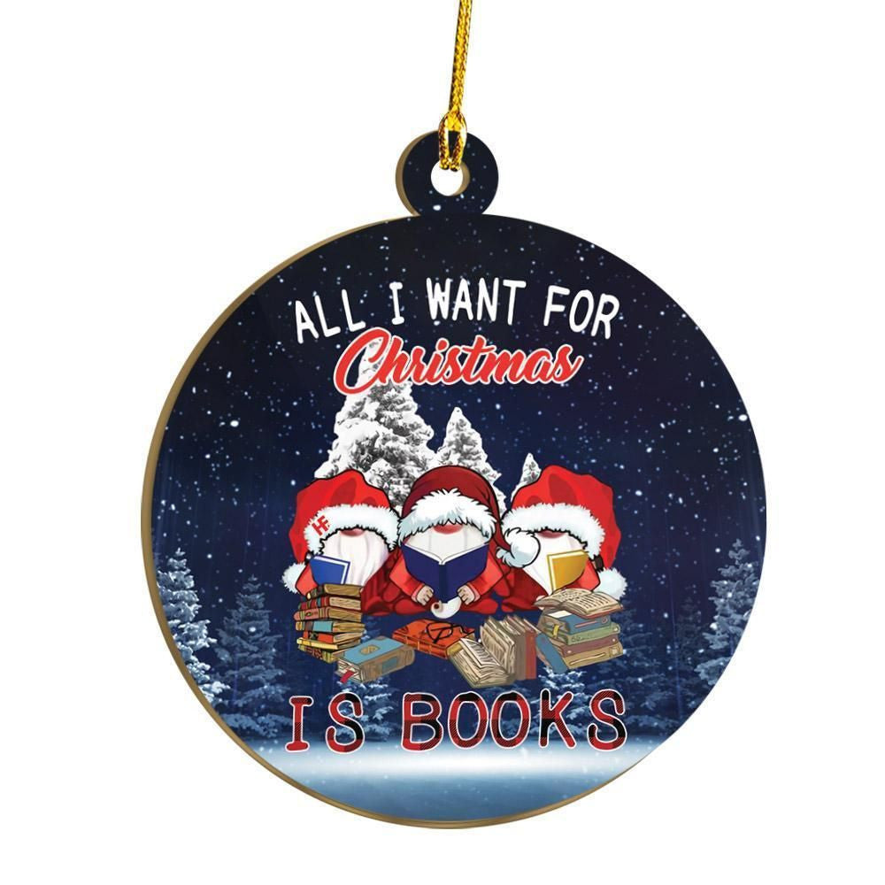 All I Want For Christmas Is Books Ornament, Christmas Ornament Gift, Christmas Gift, Christmas Decoration