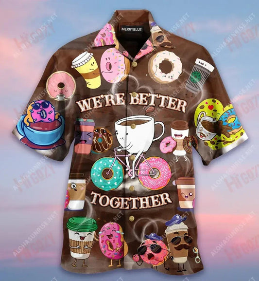 We'Re Better Together - Donuts And Coffee Unisex Short Sleeve Shirt Summer Hawaiian T Shirts Tactical Hawaiian Shirt Hawaiian Shirt Pattern, Hawaiian Shirt Gift, Christmas Gift