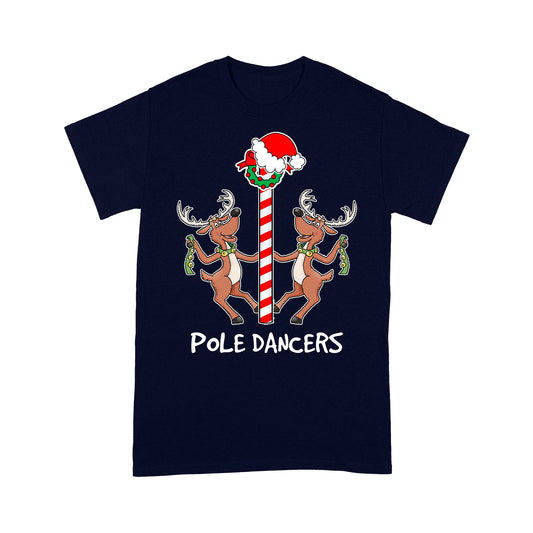 Pole Dancers Funny Christmas Reindeers Gift - Standard T-shirt Tee Shirt Gift For Christmas