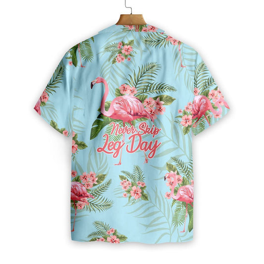 Tropical Workout Flamingo Never Skip Leg Day Pattern Hawaiian Shirt, Hawaiian Shirt Gift, Christmas Gift