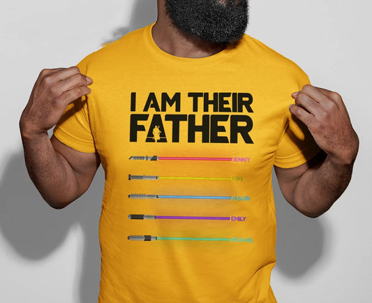 I Am Their Father Custom Shirt Personalized I Am Their Father Father's Day Shirt Father's Day, Gift For Dad Light Saber Child Names