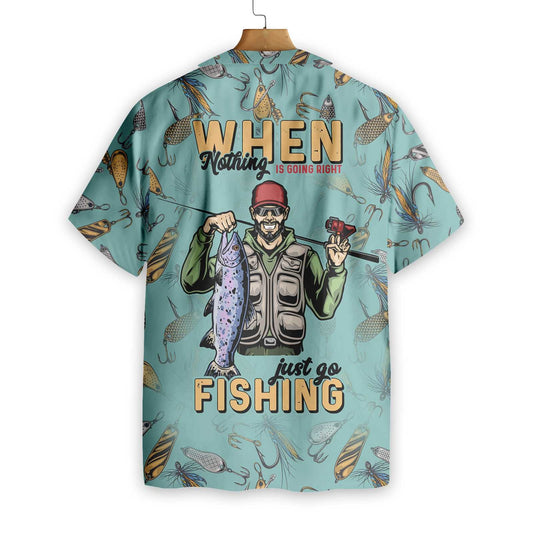 Design Hawaiian Shirt When Nothing Is Going Right Go Fishing, Hawaiian Shirt Gift, Christmas Gift