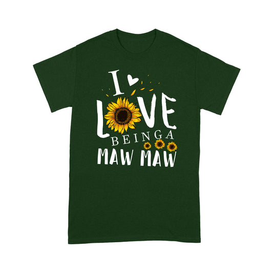 I love being a maw maw T shirt Family Tee - Standard T-shirt Tee Shirt Gift For Christmas