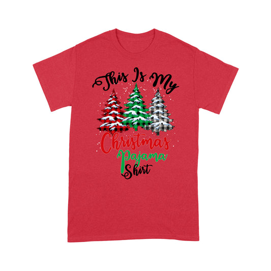 This Is My Christmas Pajama Shirt Funny Christmas Tree - Standard T-shirt Tee Shirt Gift For Christmas