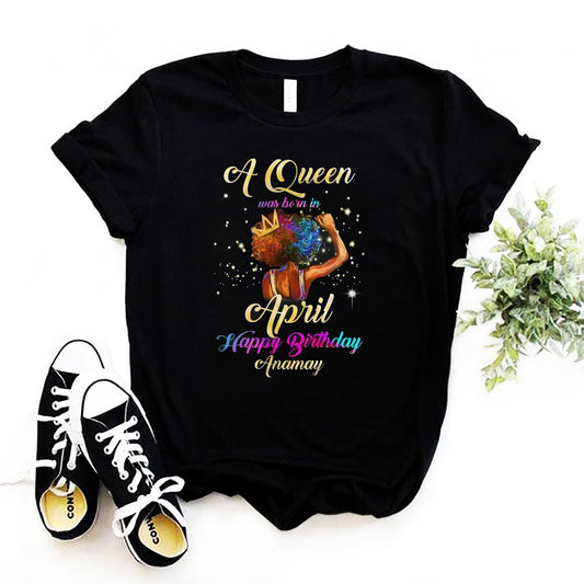 Personalized Shirt, A Queen Was Born In April Happy Birthday Shirt, Black Girl Magic Shirt, April Birthday Shirt, Afro American Shirt