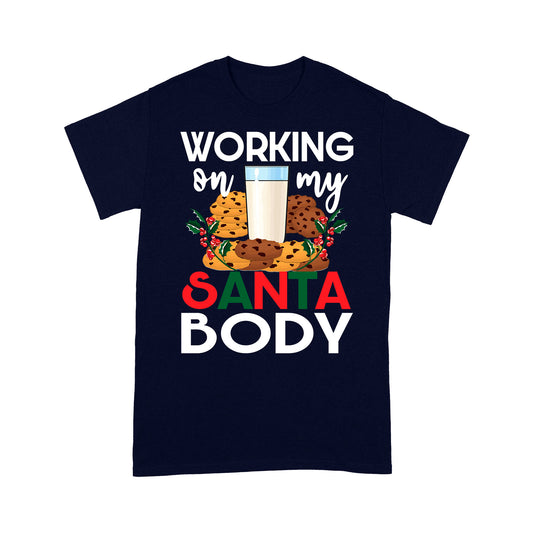Working On My Santa Body Funny Christmas - Standard T-shirt Tee Shirt Gift For Christmas