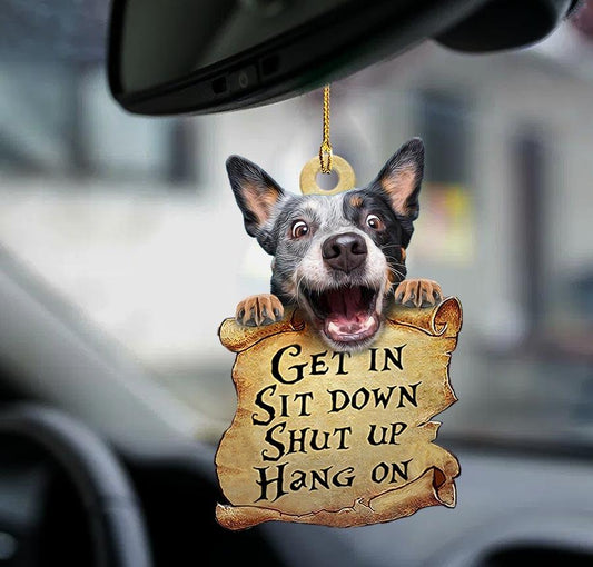 Ornaments- Heeler get in dog moms two sided ornament, Dog Ornaments, Car Ornament - Best gifts your whole family