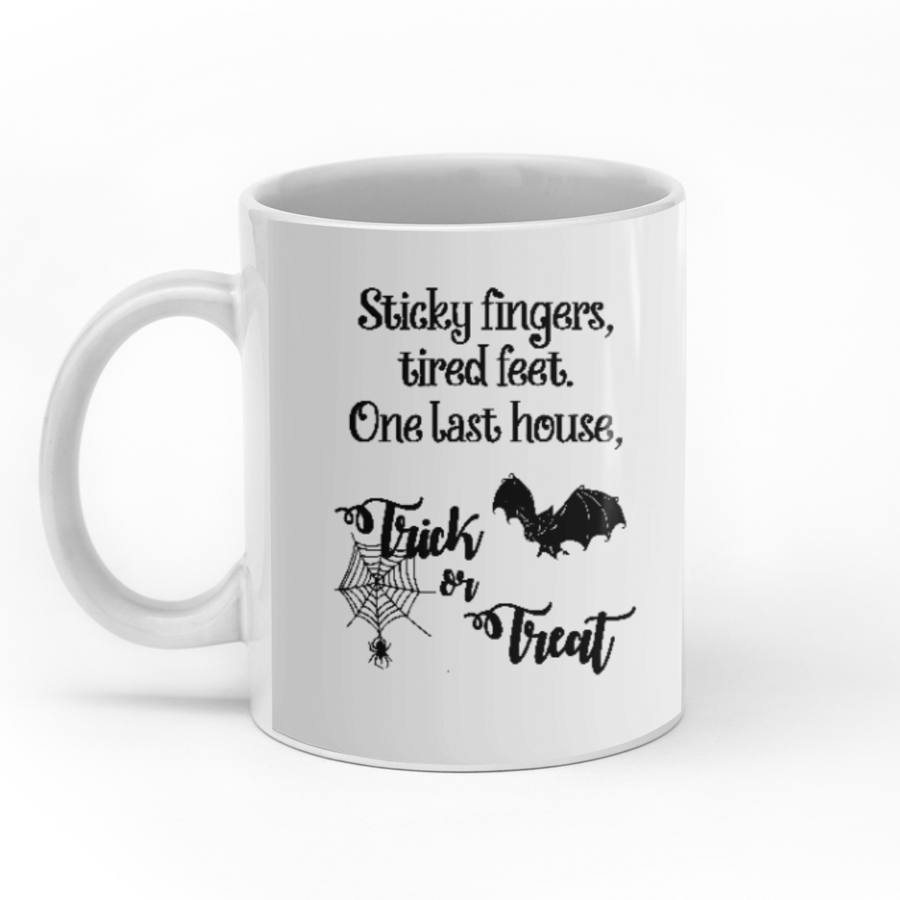 Sticky Fingers Tired Feet One Last House Trick Or Treat personalised gift customized mug coffee mugs gifts custom christmas mugs