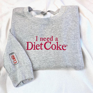 I Need A Diet Coke Embroidered Sweatshirt for Bestie, Custom Embroidered Diet Coke Shirt, Diet Coke Embroidery, Custom Coke Shirt, BFF Gift