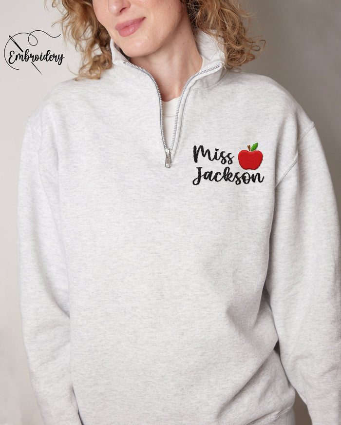 Custom Teacher Sweatshirt, Embroidered Teacher Quarter Zip Sweatshirt, Personalized Embroidery Teacher Sweatshirt (995MR)