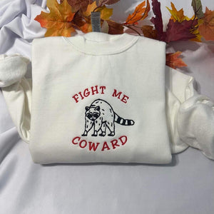 Fight Me Coward Embroidered Sweatshirt; Funny gift for her/him custom embroidery. Silly Valentines /Birthday gift