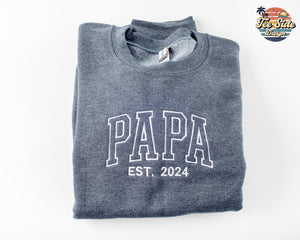 Embroidered Papa Est Sweatshirt, Custom Father Embroidered Gifts, Gift Tee For New Dad, Embroidered Grandpa Sweatshirt