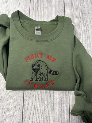 Fight Me Coward Embroidered Sweatshirt; Funny gift for her/him custom embroidery. Silly Valentines /Birthday gift