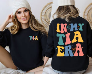 Auntie Sweatshirt, Aunt Shirt, Tia Sweatshirt, New Tia Gift, Tia To Be Shirt, Sister Gift, Baby Announcement, In My Tia Era Sweatshirt gift