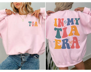 Auntie Sweatshirt, Aunt Shirt, Tia Sweatshirt, New Tia Gift, Tia To Be Shirt, Sister Gift, Baby Announcement, In My Tia Era Sweatshirt gift