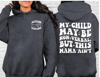 Autism Awareness Shirt, My Child May Be Non-Verbal But This Mama Ain’t Tshirt, Autism Mama Shirt hoodies