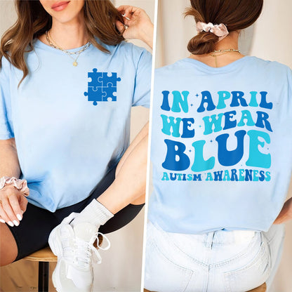 Autism Awareness Shirt, In April We Wear Blue, Autism Month, In April We Wear Blue, Autism Group Shirts, Autism Awareness Month,Blue Rainbow