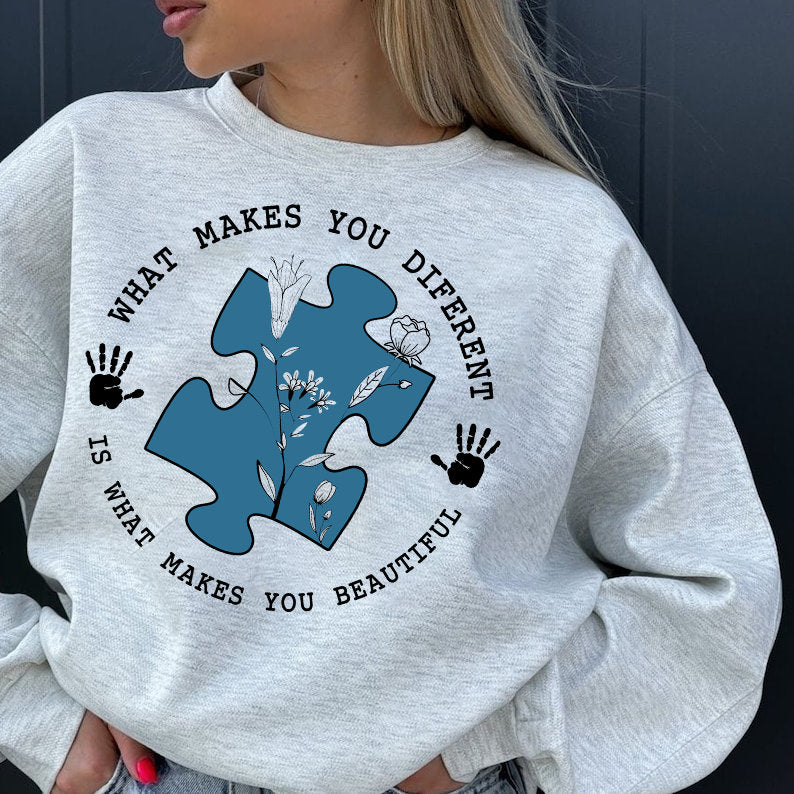 Autism Awareness Sweatshirt,What Makes You Different Is What Makes You Beautiful Tee,Autism Teacher Shirt,Autism Awareness,Autism Hoodie