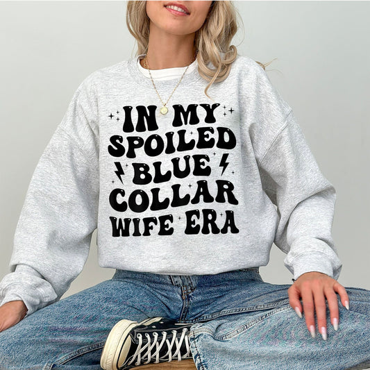 Blue Collar Wives Club Sweatshirt, Wives Tee, Spoiled Wife Shirt, Collar Wife Tee, Blue Collar Tee, In My Spoiled Blue Collar Wife Era Shirt