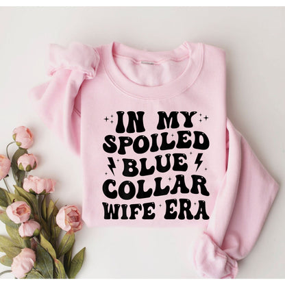 Blue Collar Wives Club Sweatshirt, Wives Tee, Spoiled Wife Shirt, Collar Wife Tee, Blue Collar Tee, In My Spoiled Blue Collar Wife Era Shirt
