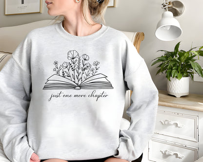 Book Lover Gift, Reading Sweatshirt, Just One More Chapter Shirt, Bookish Crewneck, Books Pullover, Librarian Shirt,Reader Gift,Bookish