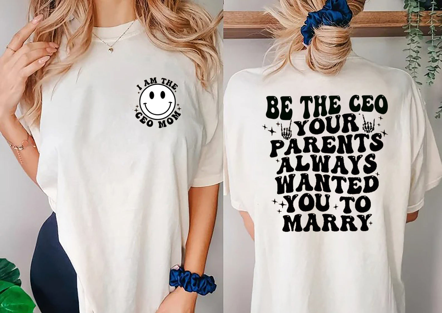 Be The CEO Your Parents Always Wanted You To Marry Shirt, Be The CEO Shirt, Inspirational Shirt, Empowerment Shirt, Feminist Shirt, Mom Tee