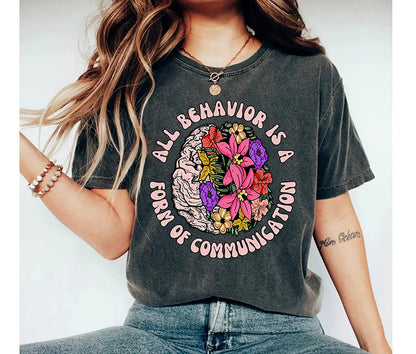 Behavior is Communication Shirt, Autism Special Ed Teacher Social Worker Mom Gift, Neurodiversity Acceptance Awareness Disability Therapist