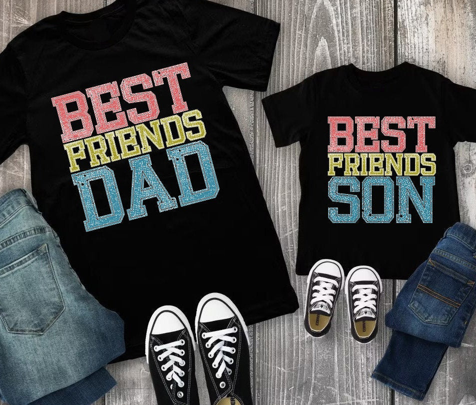 Best Friends Dad T-Shirt, Dad Shirt, Best Friends Son Shirt, Fathers Day shirt, Gift For Dad, Father Figure Shirt, Daddy Shirt, Father Shirt