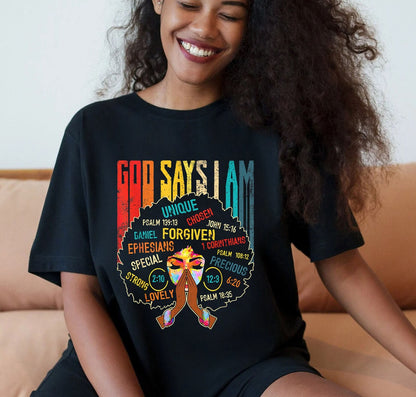 Black Girl God Says I Am Black Melanin Juneteenth Pride T-Shirt, Juneteenth Shirt, Black Lives Matter Shirt, Black Women Shirt