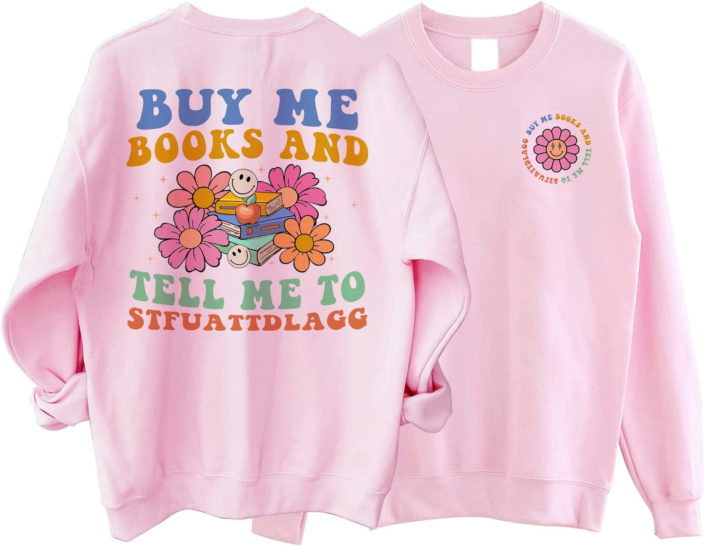 Buy Me Books And Tell Me To Stfuattdlagg Sweatshirt, Bookish Gift Tee, Book Lover Gift, Book Shirt, Bookish Shirt, Funny Reading Sweatshirt