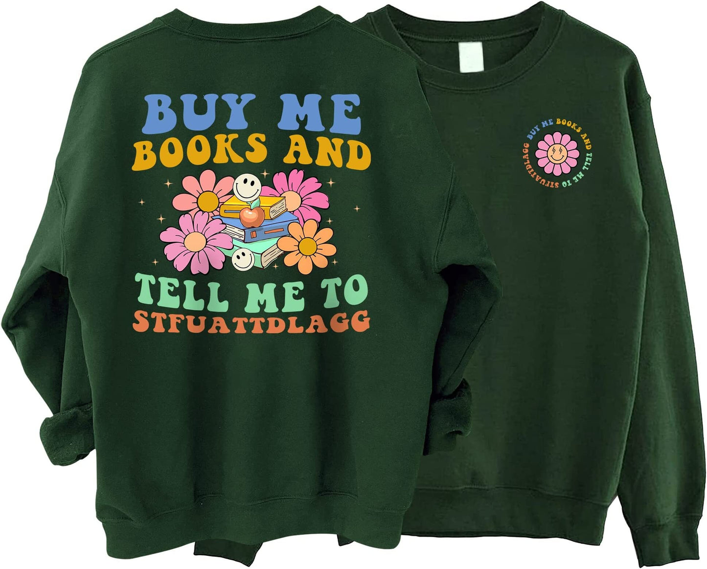 Buy Me Books And Tell Me To Stfuattdlagg Sweatshirt, Bookish Gift Tee, Book Lover Gift, Book Shirt, Bookish Shirt, Funny Reading Sweatshirt