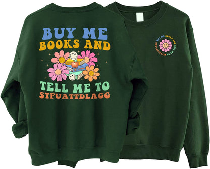 Buy Me Books And Tell Me To Stfuattdlagg Sweatshirt, Bookish Gift Tee, Book Lover Gift, Book Shirt, Bookish Shirt, Funny Reading Sweatshirt