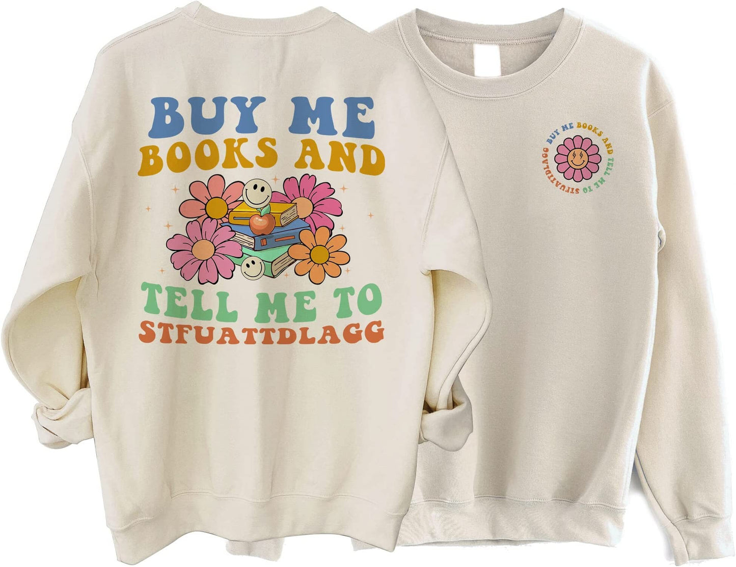 Buy Me Books And Tell Me To Stfuattdlagg Sweatshirt, Bookish Gift Tee, Book Lover Gift, Book Shirt, Bookish Shirt, Funny Reading Sweatshirt