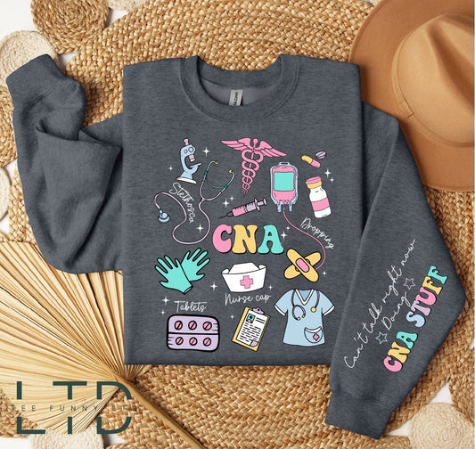 CNA Life Shirt, Cna Gifts, Canâ€™t Talk Right Now Doing Cna Stuff Sleeve, Cna Graduation Sweatshirt, Cna Tee, Nurse Gifts, Nurse Sweater